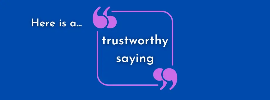 Trustworthysaying